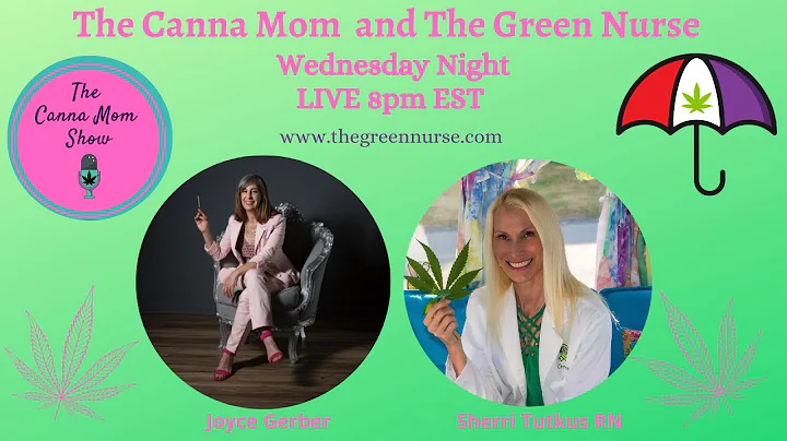 12/16 Canna Mom Joyce Gerber and The Green Nurse