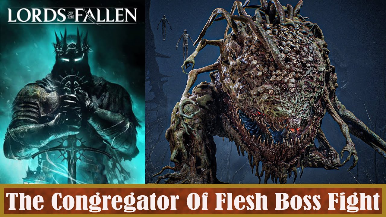 Lords of the Fallen (2023) - The Congregator of Flesh Boss Guide