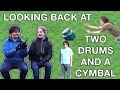 Looking Back At Two Drums And A Cymbal, Seven Years Later