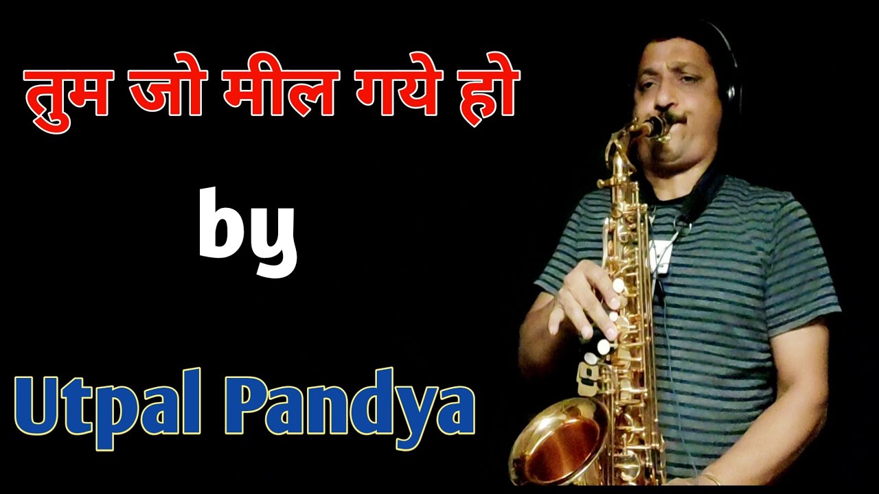 तुम जो मिल गये होTum jo mil..viralvideohindisaxophoneinstrumental