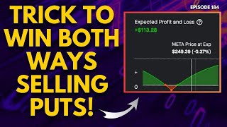 MY TRICK TO WIN BOTH WAYS SELLING PUTS | OPTIONS TRADING