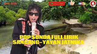Pop Sunda  Lirik Sancangyayan Jatnika
