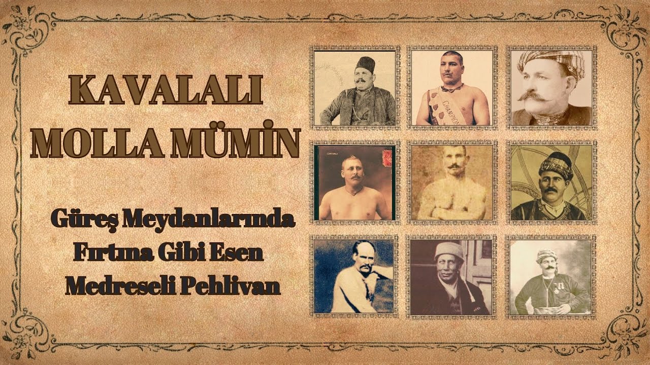 Kavalalı Molla Mümin - Güreş Meydanlarında Fırtına Gibi Esen Bir Medreseli. ve Koca Yusuf'la Güreşi