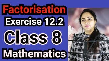 Class 8, Mathematics, Exercise 12.2, Factorisation