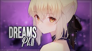 Nightcore → Dreams pt. II