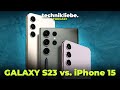 Galaxy s23 vs iphone 15  technikliebe podcast 5