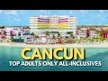 Top 5 best adultsonly allinclusive resorts in cancun