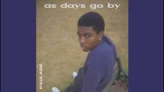 Paulade - As Days Go By