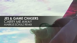 Смотреть клип Jes & Game Chasers - Carry Me Away (Markus Schulz Remix)