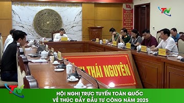 Hội nghị trực tuyến toàn quốc về thúc đẩy đầu tư công năm 2025