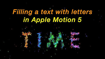 Filling a text with letters in Apple Motion 5. Demo.