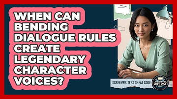 When Can Bending Dialogue Rules Create Legendary Character Voices? - Screenwriter