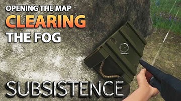 Open the Map | Subsistence Alpha 61 | Clearing the Fog of War | S7 EP6