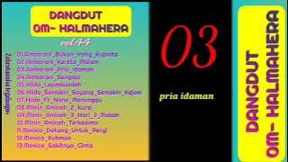 DANGDUT OM HALMAHERA VOL.4 pria idaman