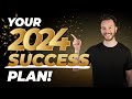 Your 2024 success plan