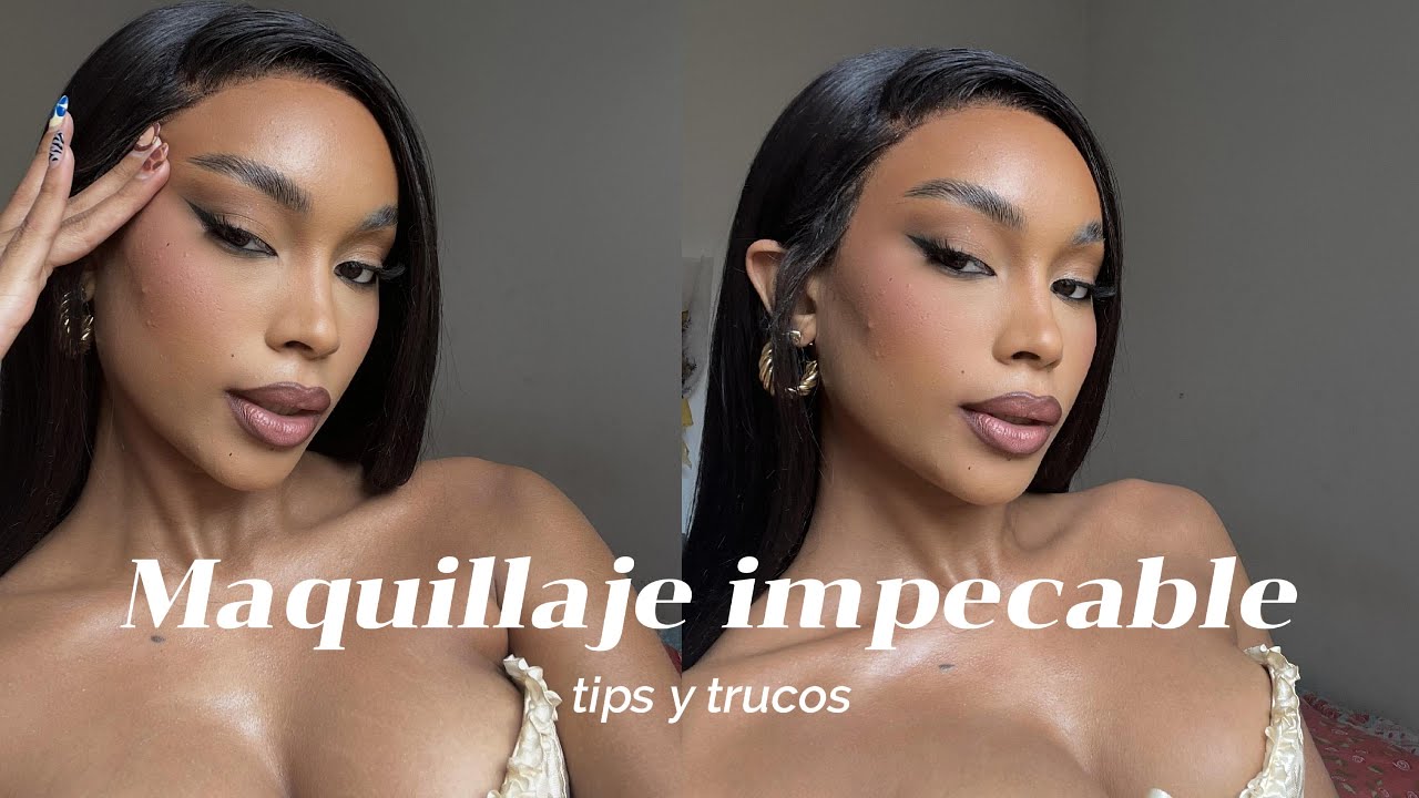 COMO HACERTE UN MAQUILLAJE IMPECABLE