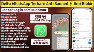 Update Delta WhatsApp Terbaru v3.7.3 Pembaruan 7 September 2026 ⚡ WhatsApp Mod Fix Anti Banned