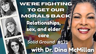 We're Fighting to Get Our Morals Back: Solid Ground #171 with Dr Dina McMillian