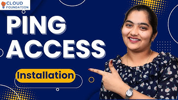 Installation in Ping Access | Ping Access Online Classes | Ping Access Course | CloudFoundation