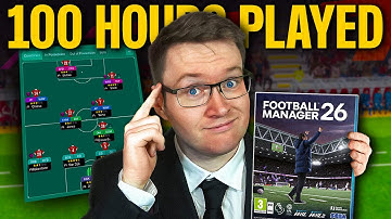 I’ve Played FM26 for 100 Hours – Here’s What You Need to Know