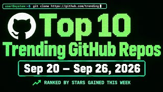 Top 10 Trending GitHub Repos — Sep 20 – Sep 26, 2026
