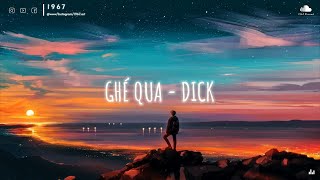 「Lyrics」Ghé Qua - Dick x PC x Tofu | Audio Lyrics Video