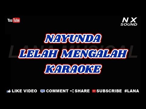 NAYUNDA - LELAH MENGALAH | KARAOKE TANPA VOCAL