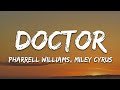 Pharrell Williams, Miley Cyrus - Doctor (Work It Out) (Lyrics)