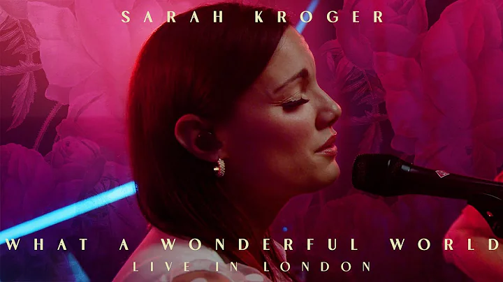 What A Wonderful World | Sarah Kroger (Official Mu...
