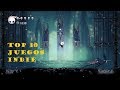 10 JUEGOS INDIE que debes probar antes de PALMARLA