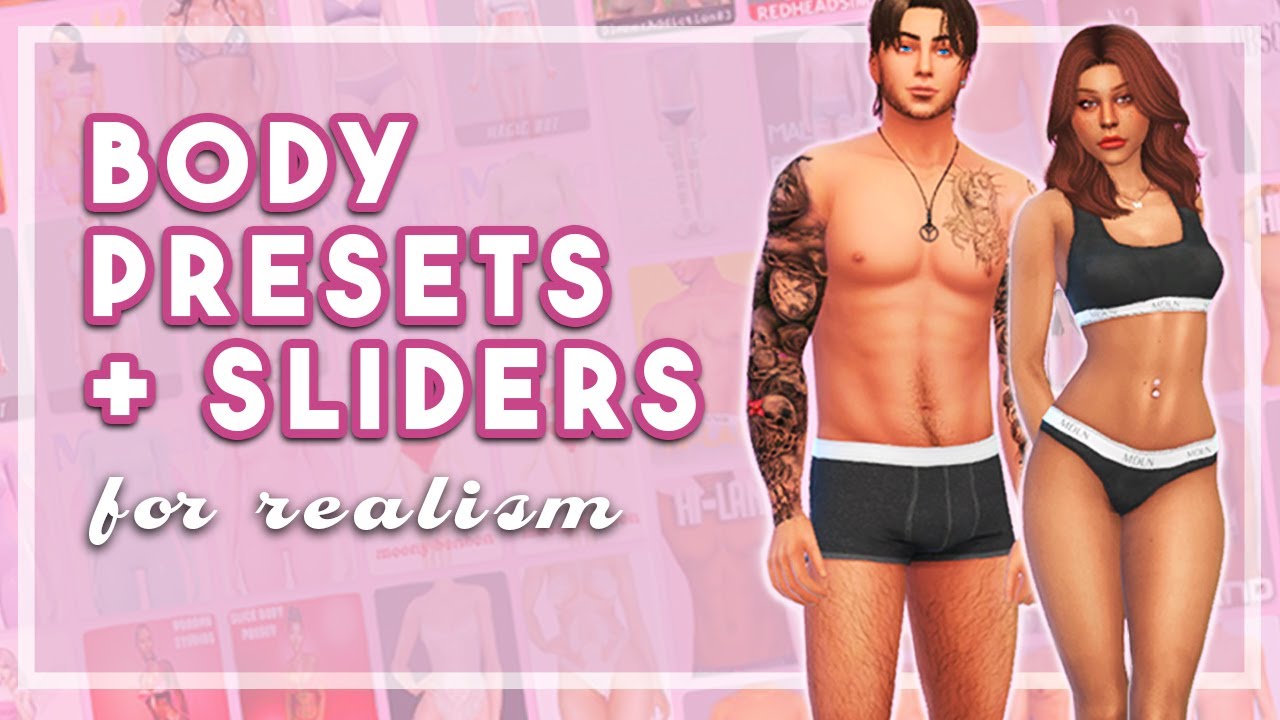 My Favorite CC: Body Presets & Sliders for Realism