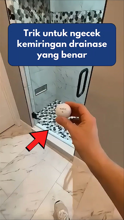 Cara Cek Kemiringan Lantai Kamar Mandi yang Benar