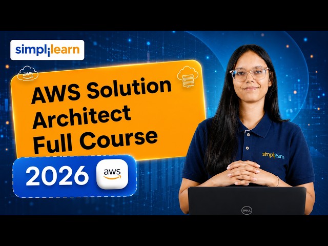 AWS Solutions Architect Full Course 2026 [FREE] | AWS Solutions Architect Tutorial | Simplilearn