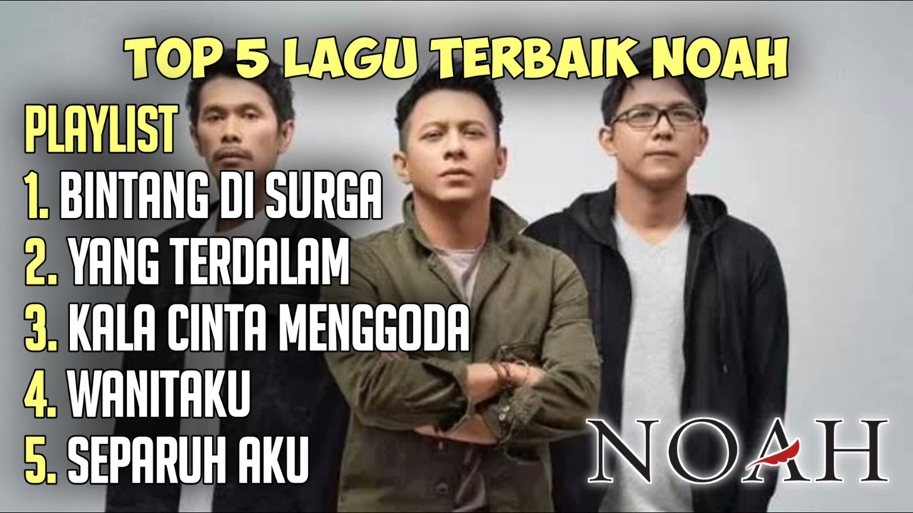 TOP 5 LAGU TERBAIK NOAH
