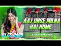 Aaj Unse Milna Hai Hame Dj Remix | Hindi Love Bollywood Song Dj Remix | Edm Soft Remix |Dj Gana 2026