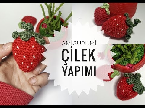 Amigurumi Çilek Yapımı