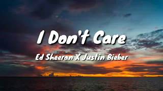 Ed Sheeran_I Don't Care_(Lyric Video)ft. Justin Bieber