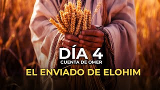 DíA 4 CONTEO DEL OMER | EL ENVIADO DE ELOHIM