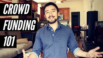 Crowdfunding 101: Kickstarter, Indiegogo, Fundraising