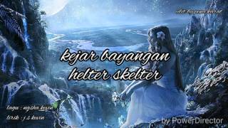 Download Mp3 Helter Skelter - Kejar Bayangan (1989) Gudang lagu Download Mp3 Helter Skelter - Kejar Bayangan (1989)