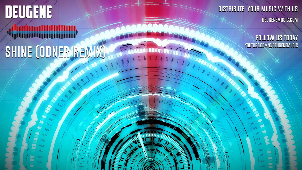 Watch Deugene - Shine (Odner Remix) on YouTube Watch Deugene - Shine (Odner Remix) on YouTube
