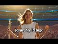 Jesus My Refuge Live Worship For The Weary Soul mp3