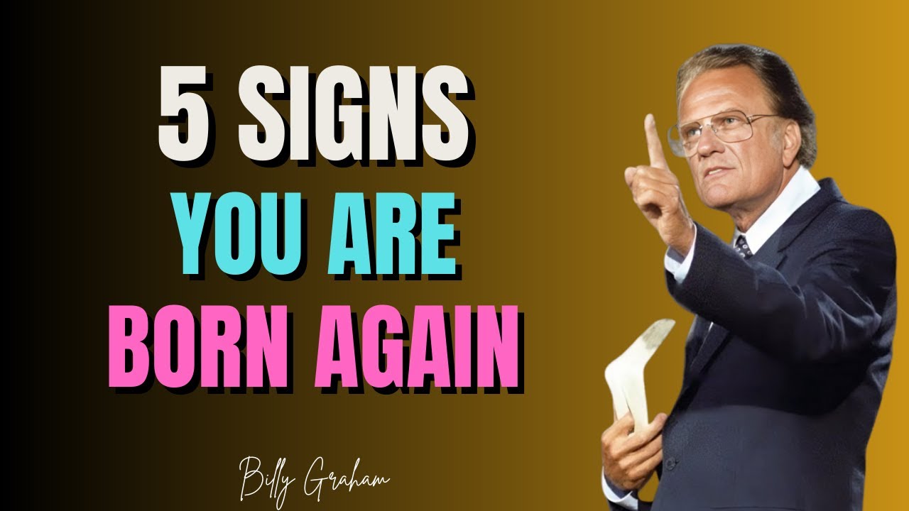 If You Notice These 5 Signs You Are Born Again | BILLY GRAHAM 