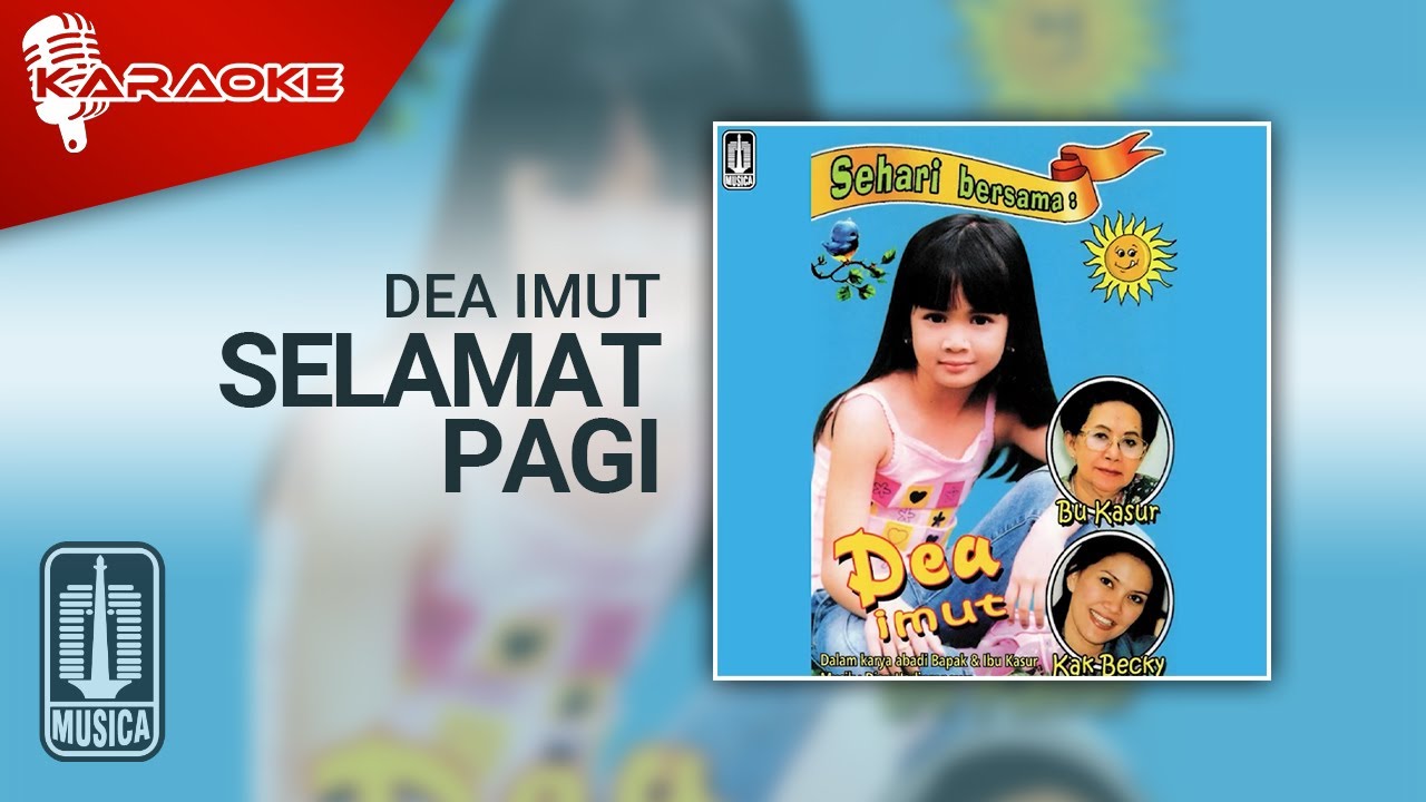 Dea Imut - Selamat Pagi (Official Karaoke Video) - YouTube