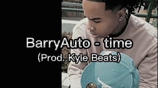 BarryAuto - time (prod. Kyle Beats)