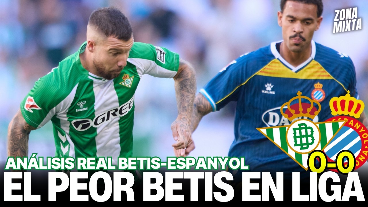 EL PEOR BETIS EN LIGA | VIDEOPODCAST REAL BETIS 0-0 ESPANYOL