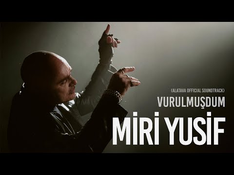 Miri Yusif — Vurulmuşdum (\