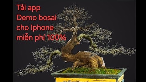 Tải app demo bonsai cho iphone miễn phí 100%