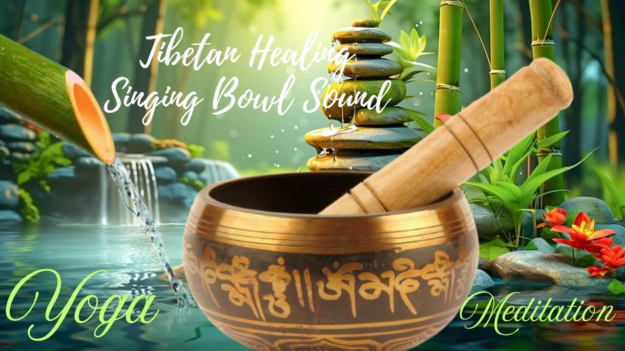 Tibetan Healing Singing Bowl Soud For Meditation ‖ Deep Sleep ...