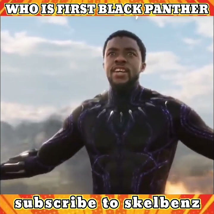 who-is-first-black-panther-in-mcu-how-many-black-panther-in-marvel